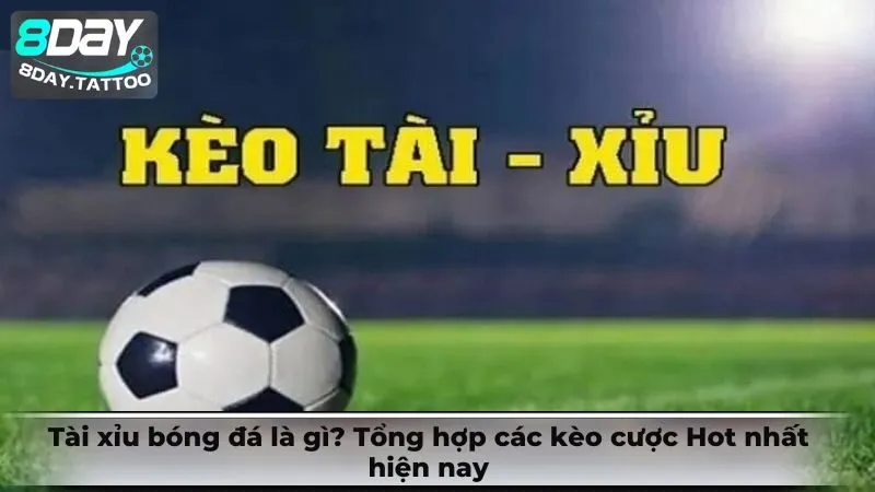 Tài xỉu bóng đá là gì